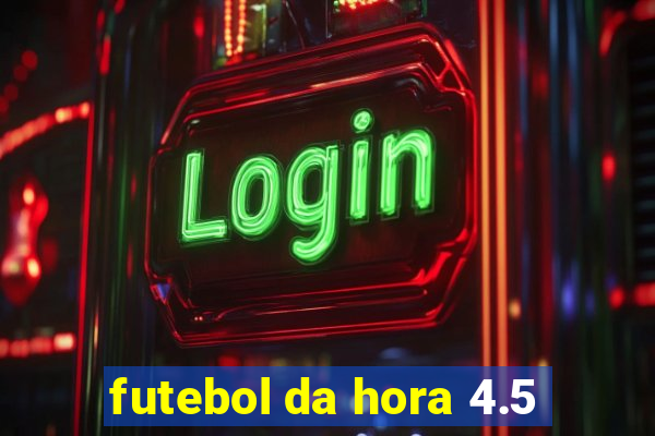 futebol da hora 4.5